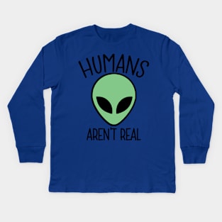 Humans Aren't Real 2 Kids Long Sleeve T-Shirt